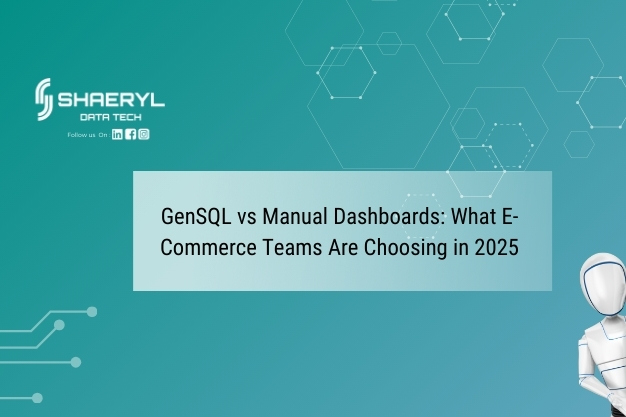 GenSQL vs Manual Dashboards - What E-Commerce Teams Are Choosing in 2025