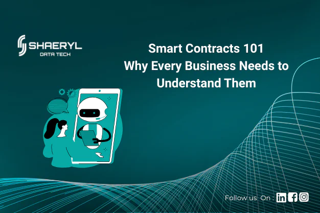Smart Contracts 101 - Why Every Business Needs to Understand Them